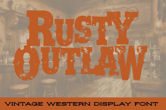 Rusty Outlaw: The Bold Display Typeface for Wild Campaigns